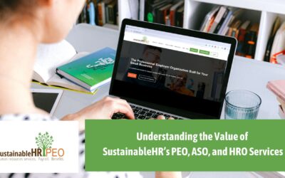 Understanding the Value of SustainableHR’s PEO, ASO, and HRO Services